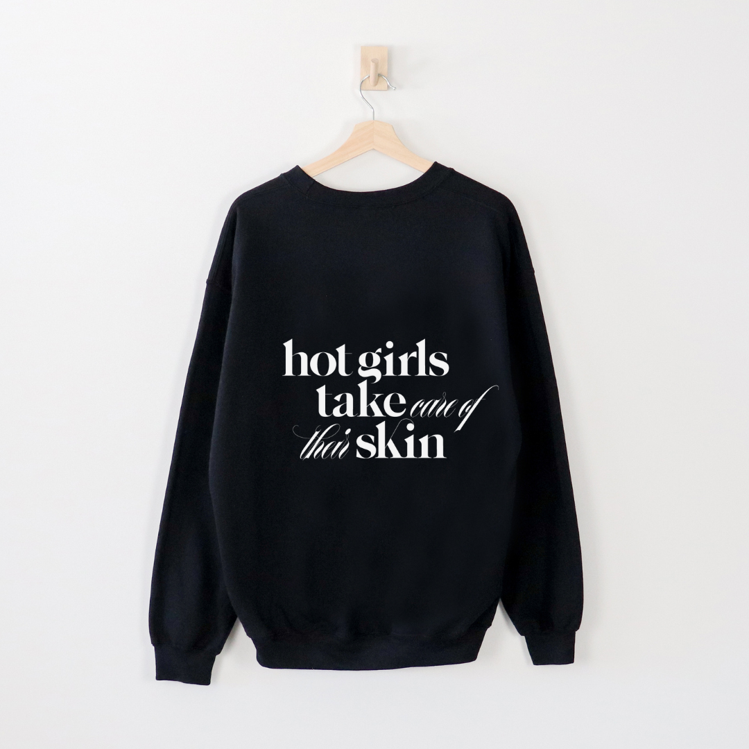 Hot Girls Take Care of Their Skin Crewneck Black