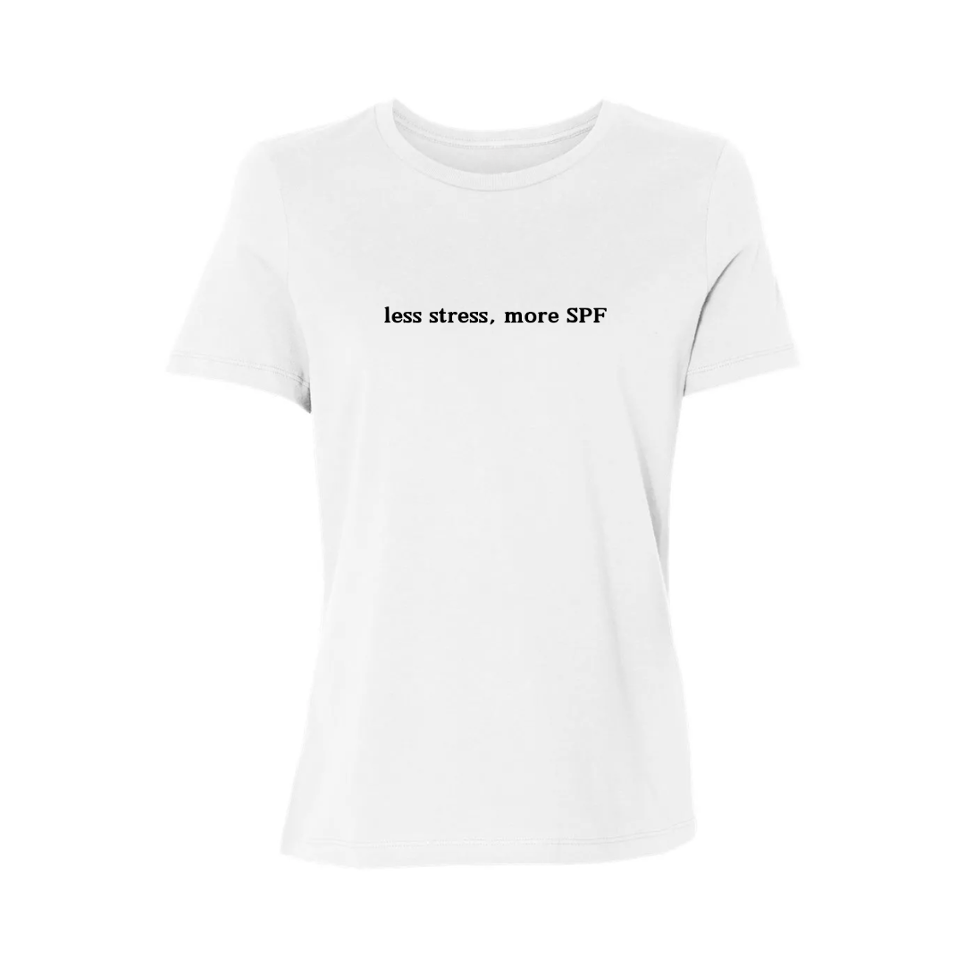 Less Stress, More SPF T-Shirt