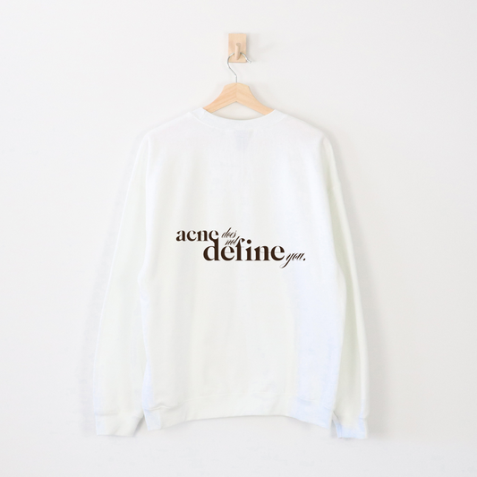 Acne Does Not Define You Crewneck White