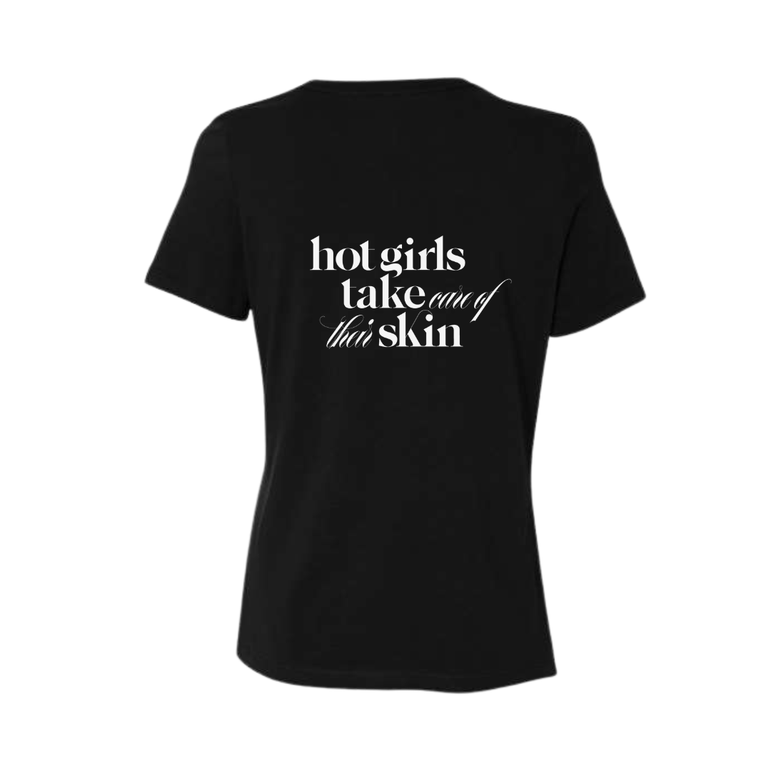 Hot Girls Take Care of Their Skin T-Shirt