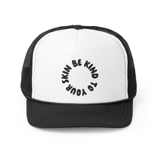 Be Kind To Your Skin Trucker Hat Black