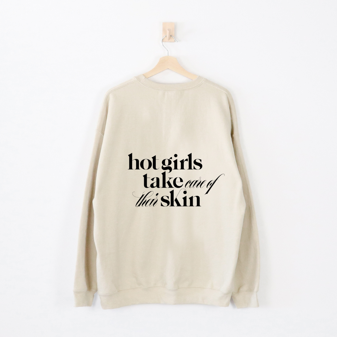 Hot Girls Take Care of Their Skin Crewneck Tan