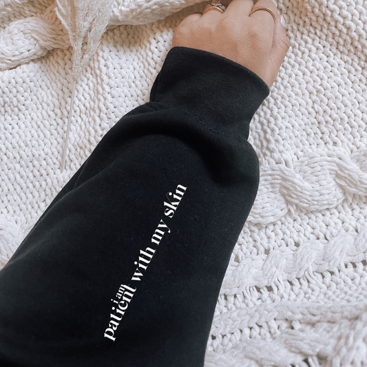 Patient with My Skin Affirmation Hoodie Black