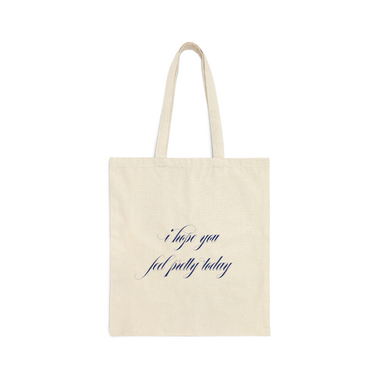 I Hope You Feel Pretty Today Navy Tote Bag
