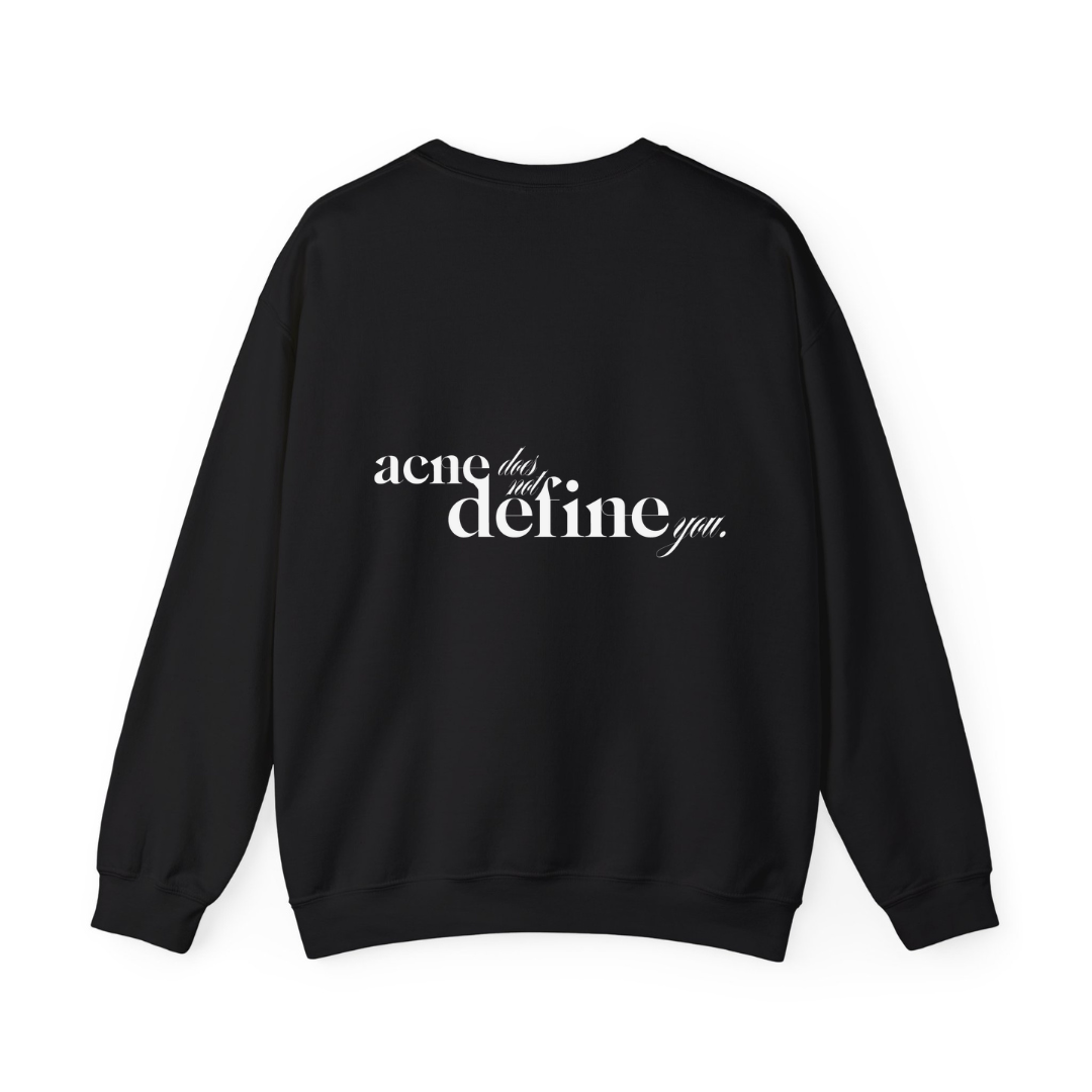 Acne Does Not Define You Crewneck
