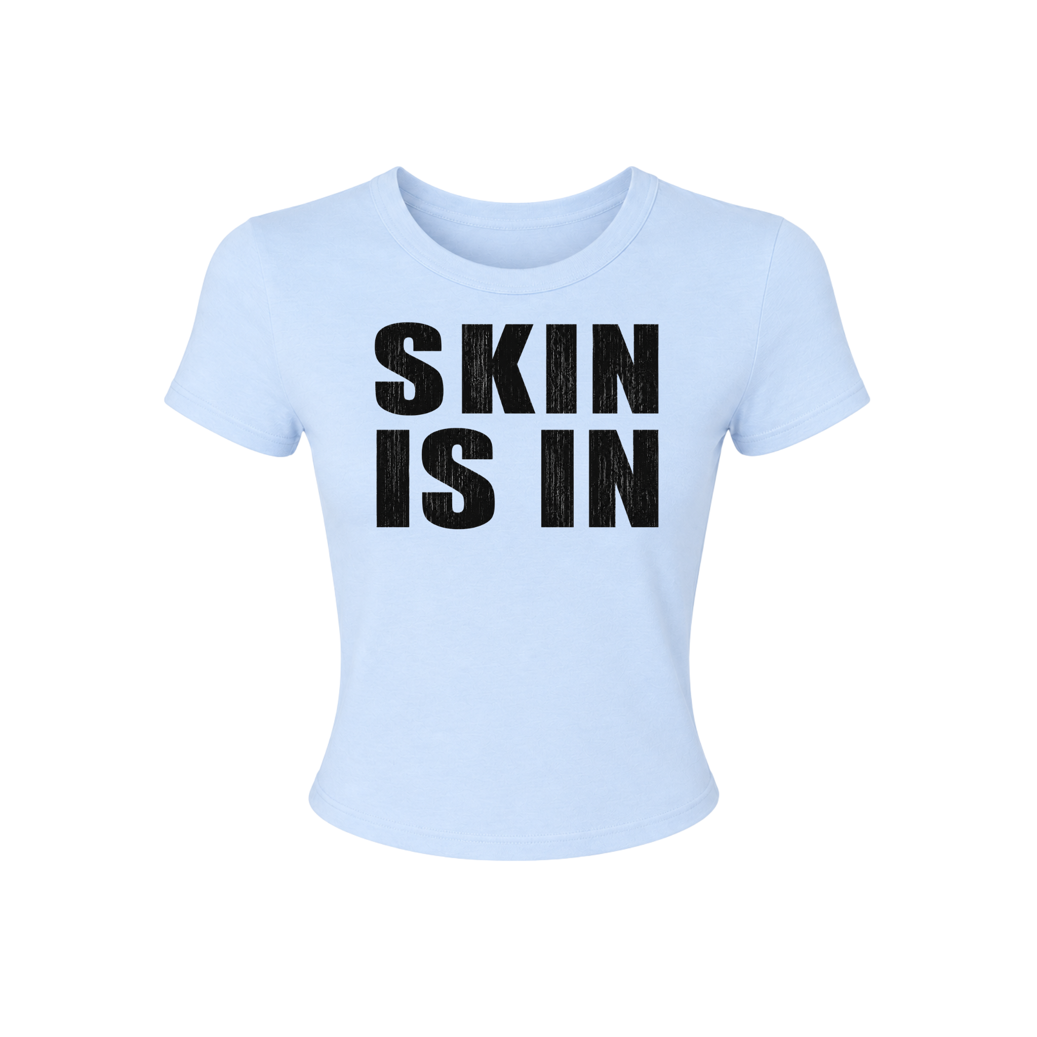 Skin Is In Baby Tee