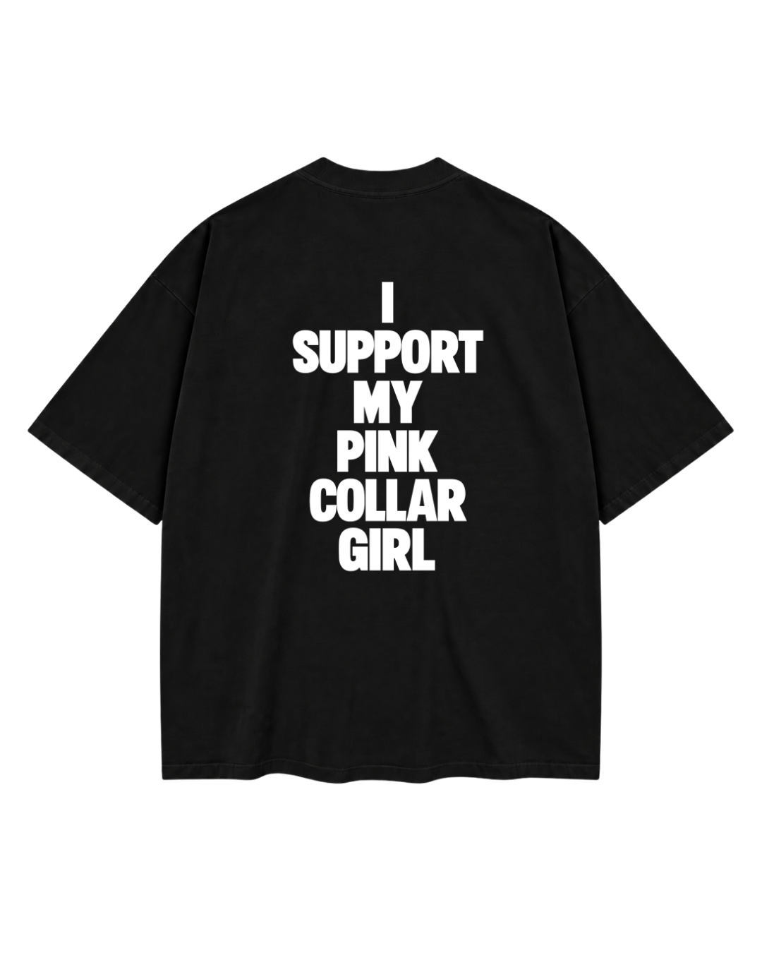 I Support My Pink Collar Girl Oversized Tee