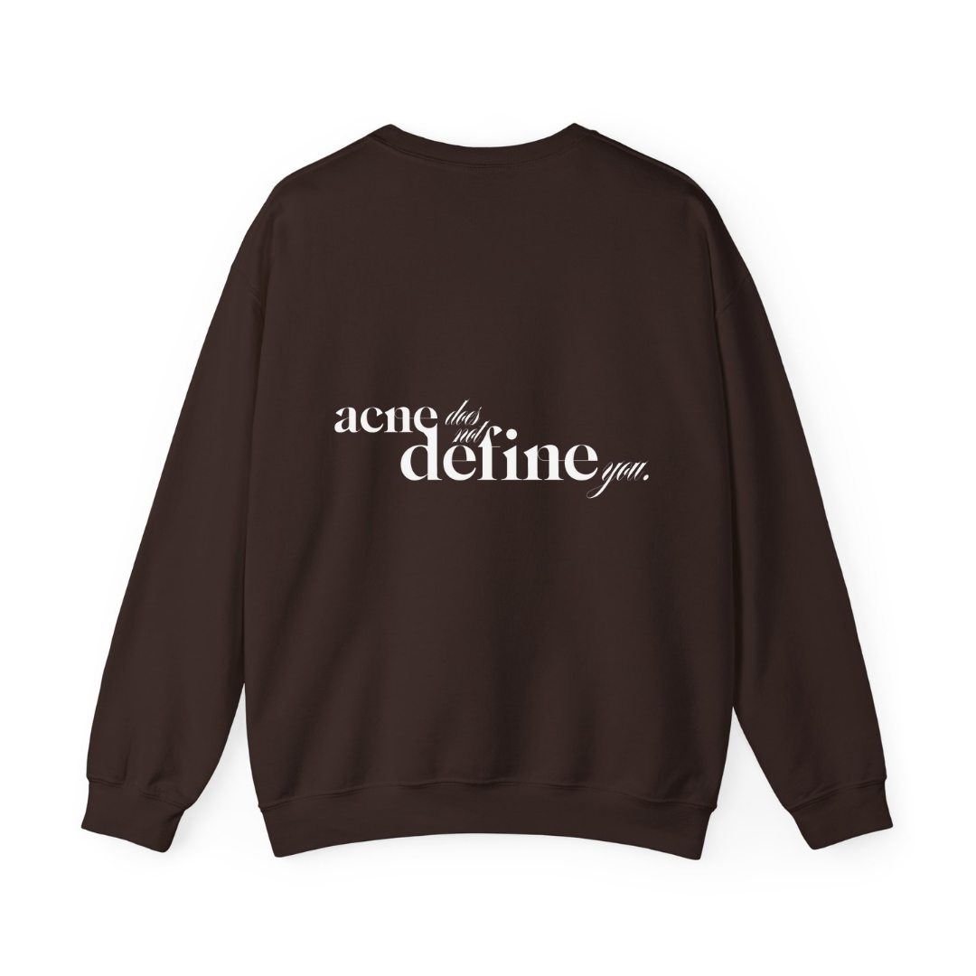 Acne Does Not Define You Crewneck