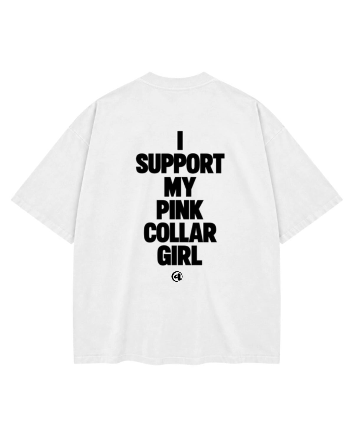 I Support My Pink Collar Girl Oversized Tee