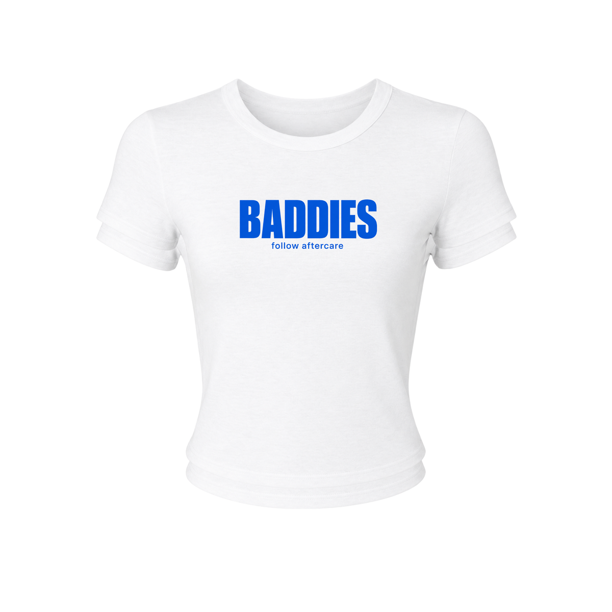 Baddies Follow Aftercare Baby Tee