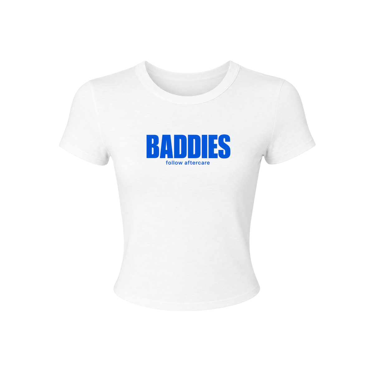 Baddies Follow Aftercare Baby Tee