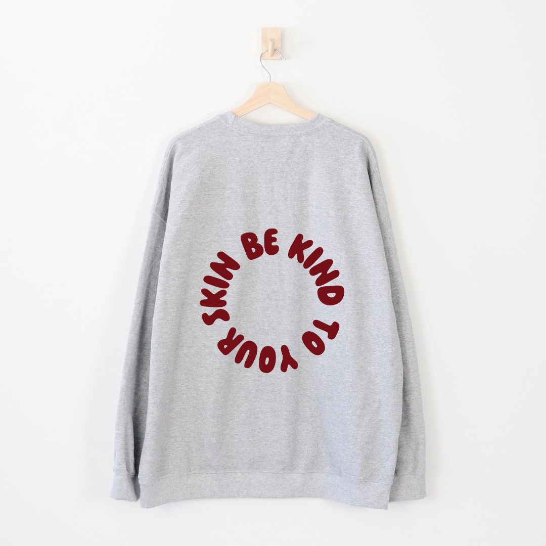 Be Kind To Your Skin Crewneck Grey