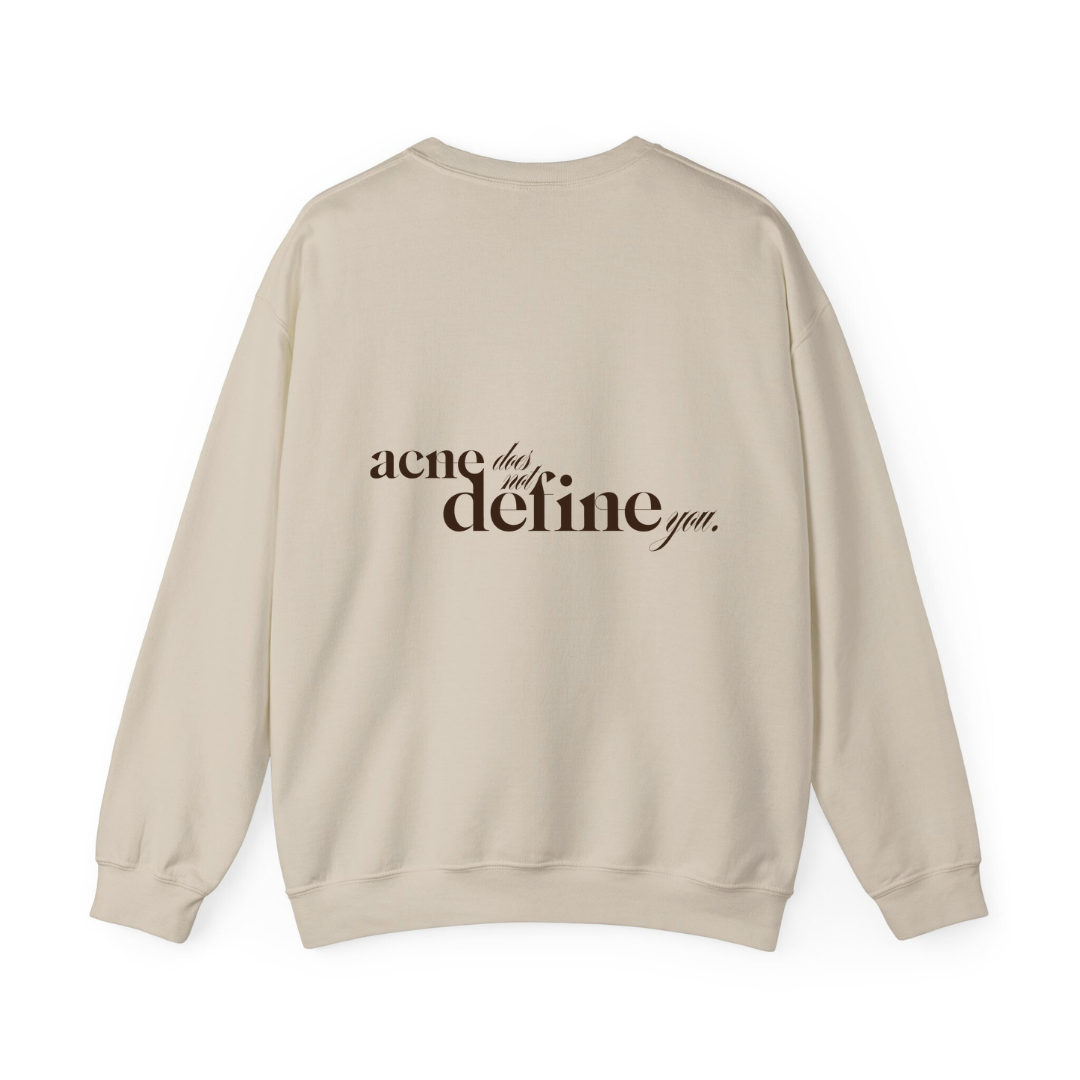 Acne Does Not Define You Crewneck