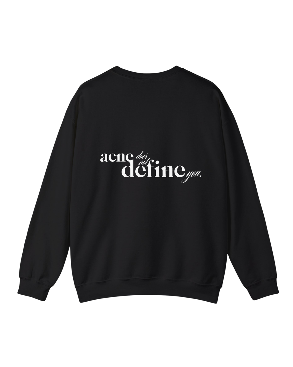 Acne Does Not Define You Crewneck