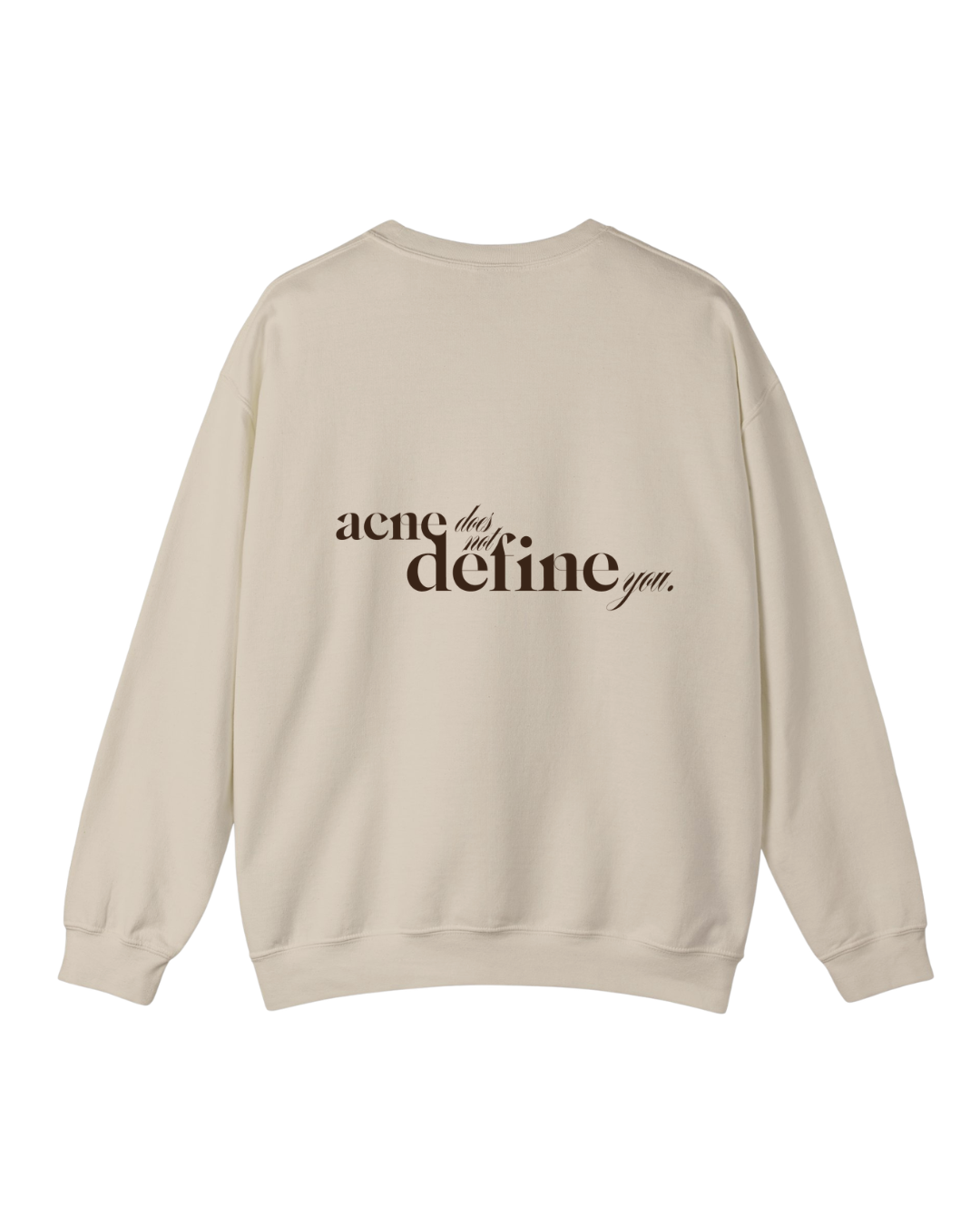Acne Does Not Define You Crewneck
