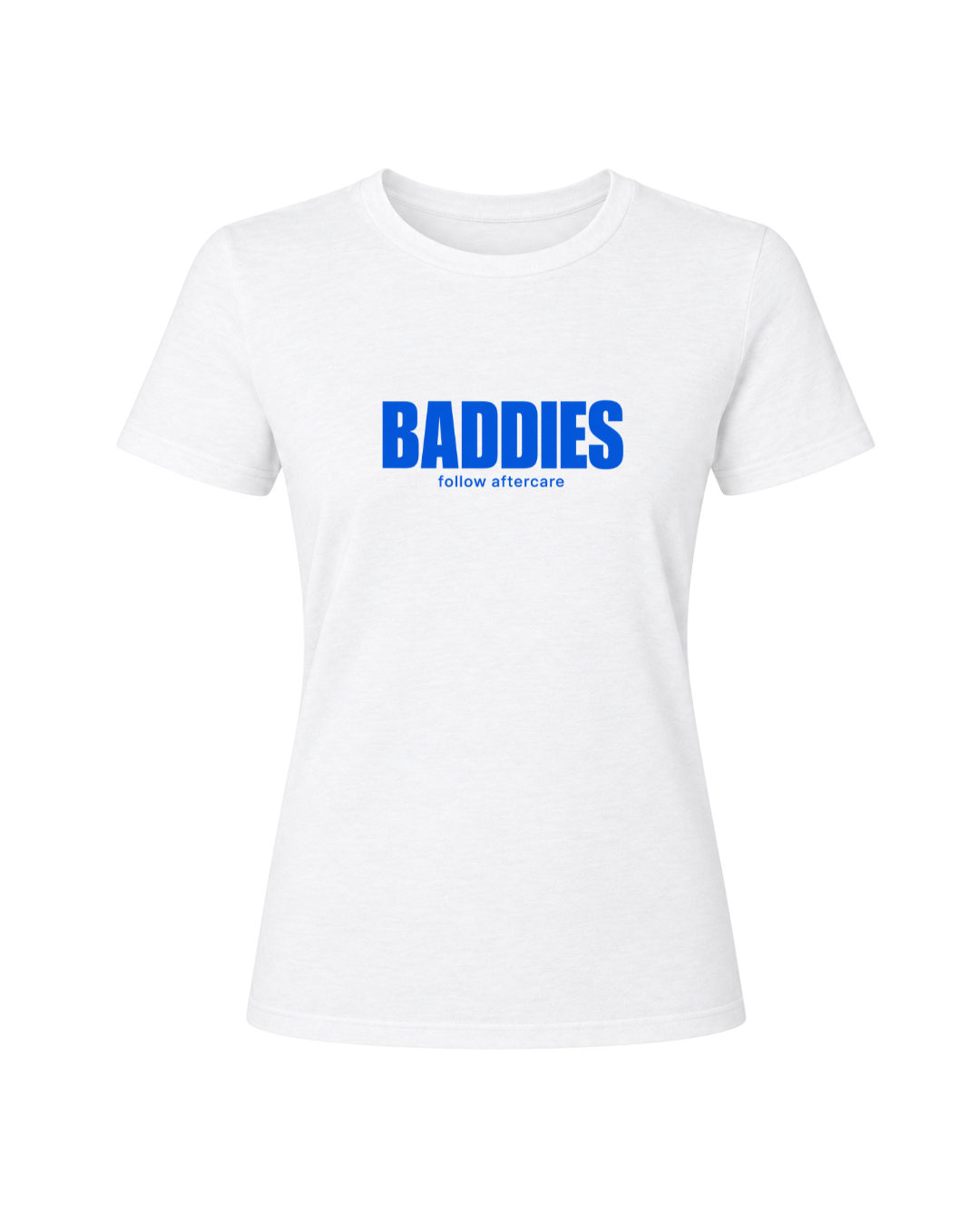 Baddies Follow Aftercare Tee