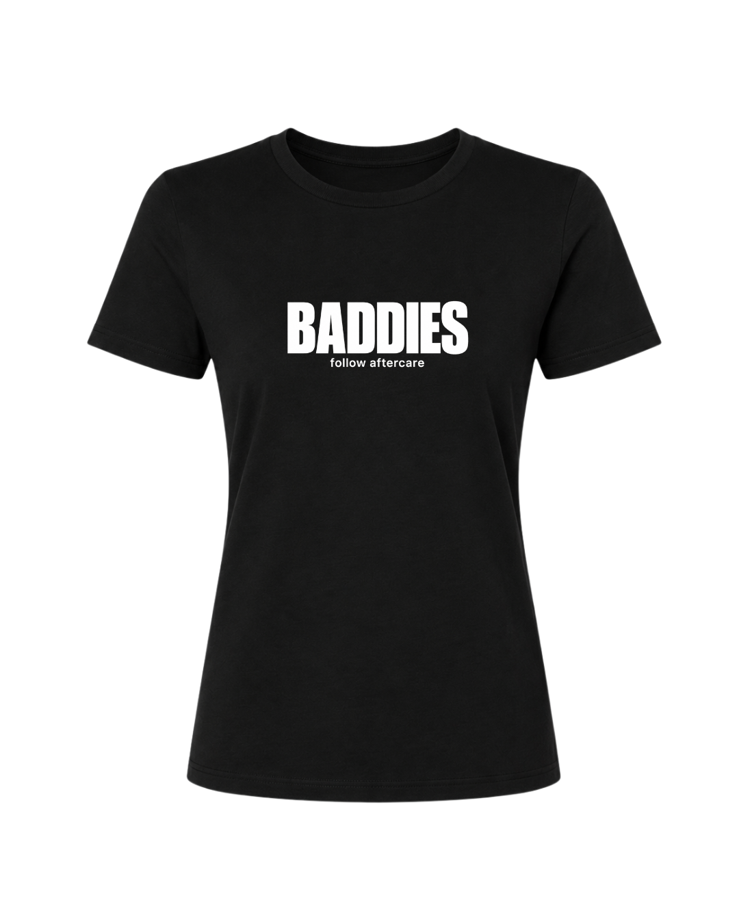 Baddies Follow Aftercare Tee
