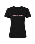 Your Fav Waxer Tee