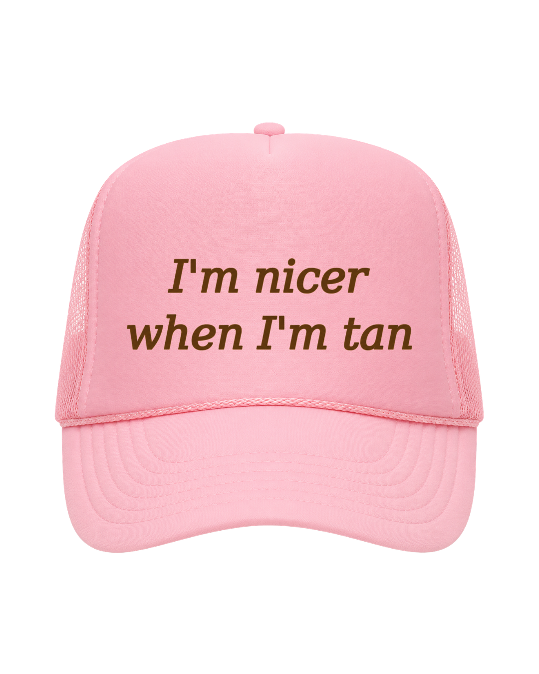 I'm nicer when I'm tan Trucker Hat
