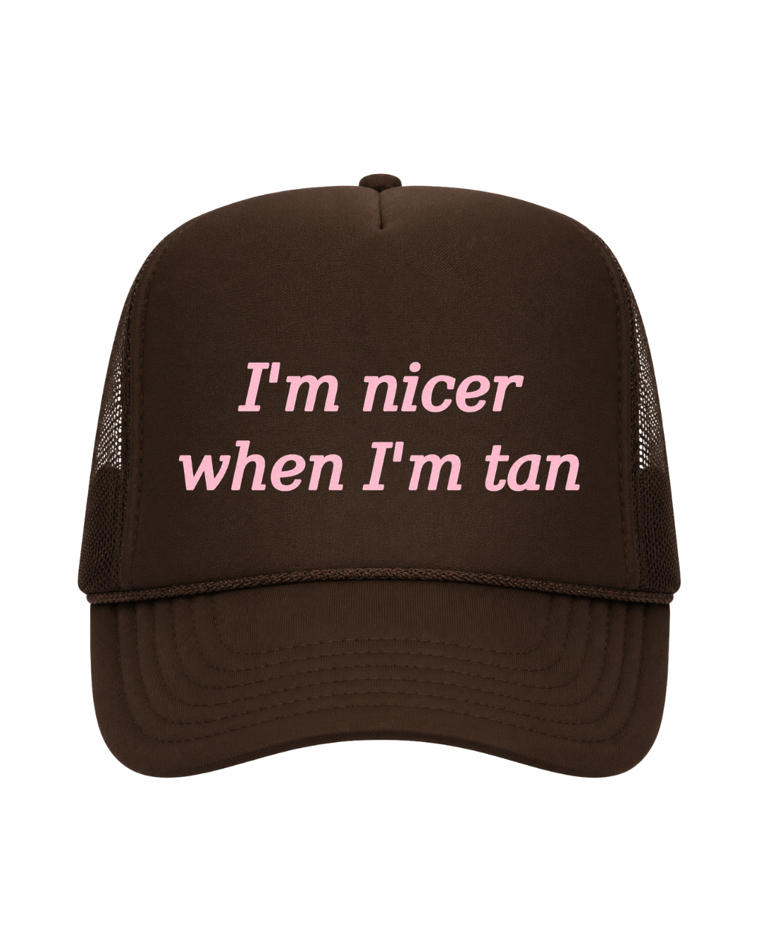 I'm nicer when I'm tan Trucker Hat