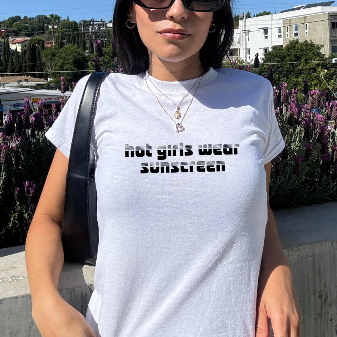 Hot Girls Wear Sunscreen Baby Tee