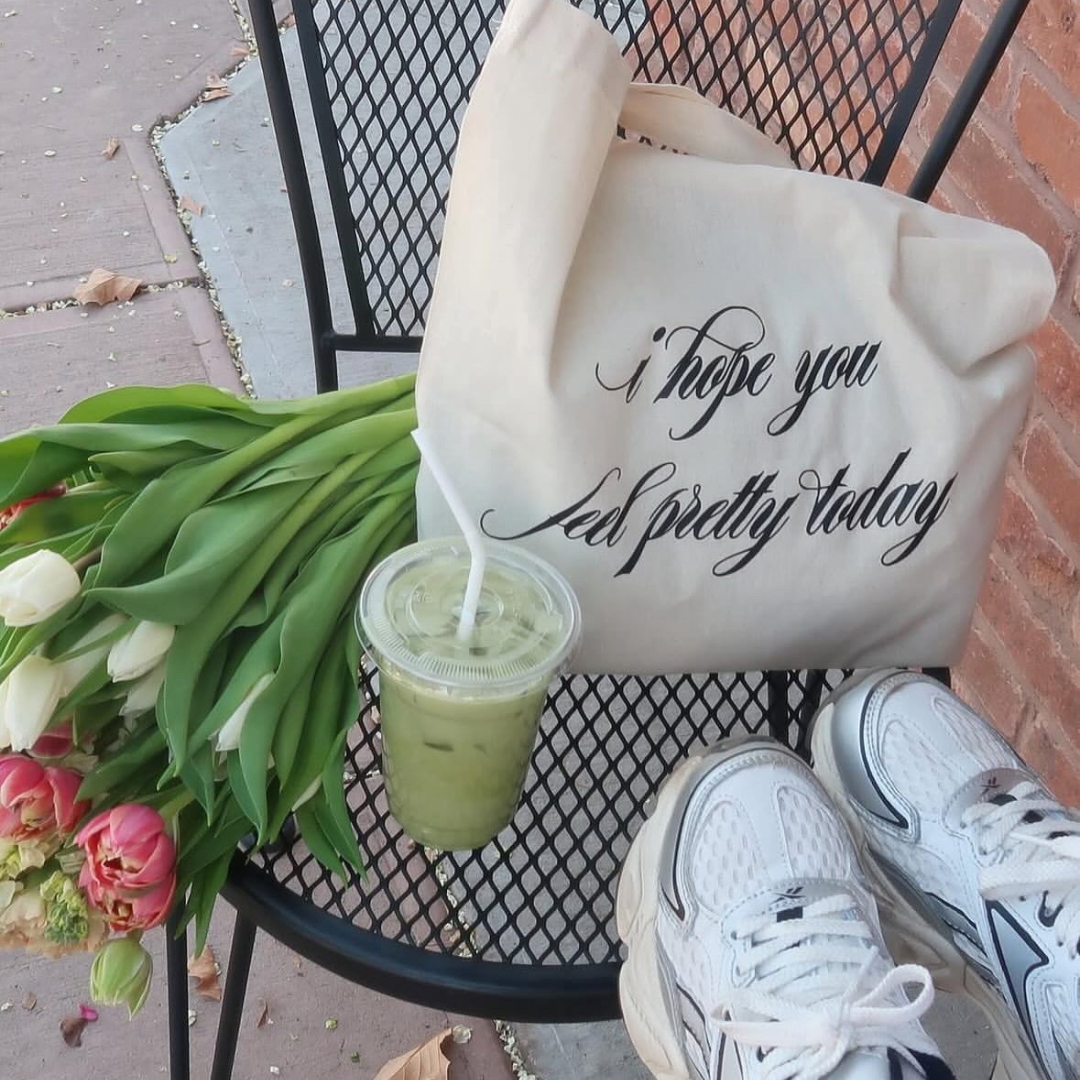 I Hope You Feel Pretty Today Tote Bag